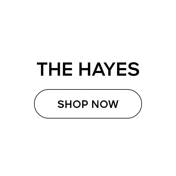 THE HAYES SHOP NOW