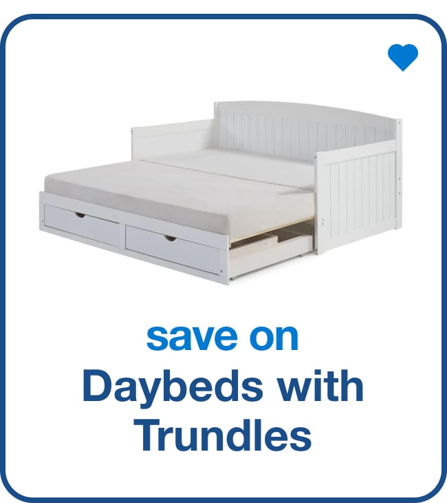 Daybeds with Trundles â€” Shop Now!