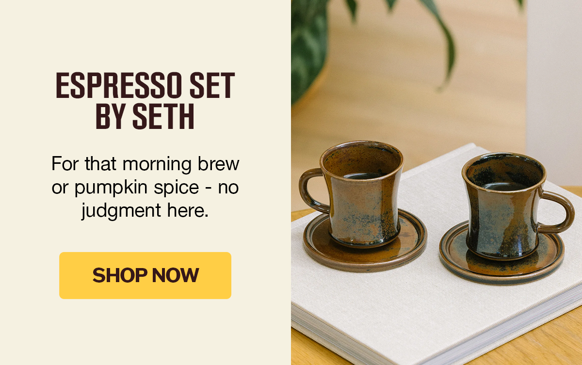 Espresso Set By Seth | Shop Now