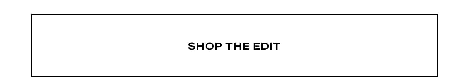 Shop the Edit