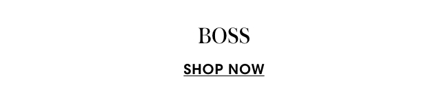 Shop BOSS Now