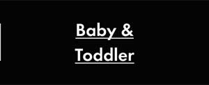 Baby & Toddler