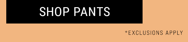 Shop Pants