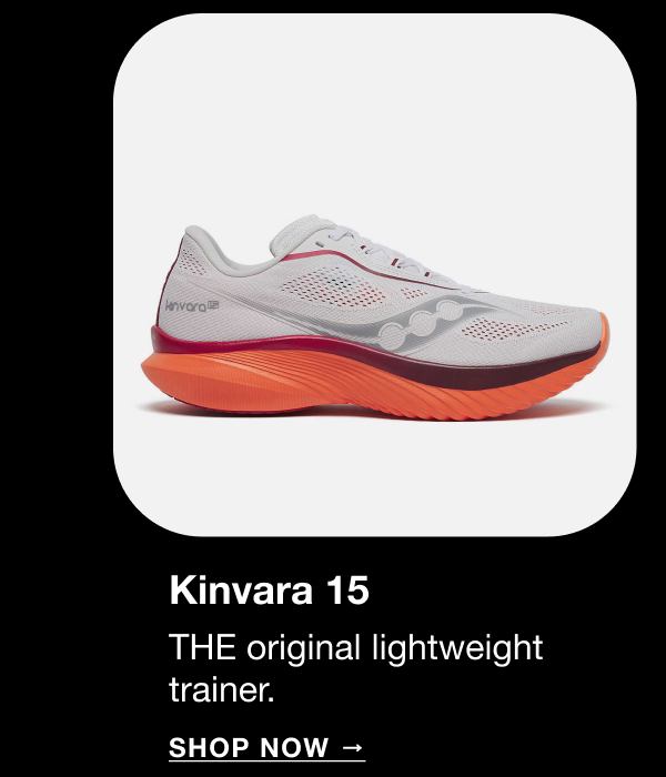 Kinvara 15 - THE original lightweight trainer - Shop Now