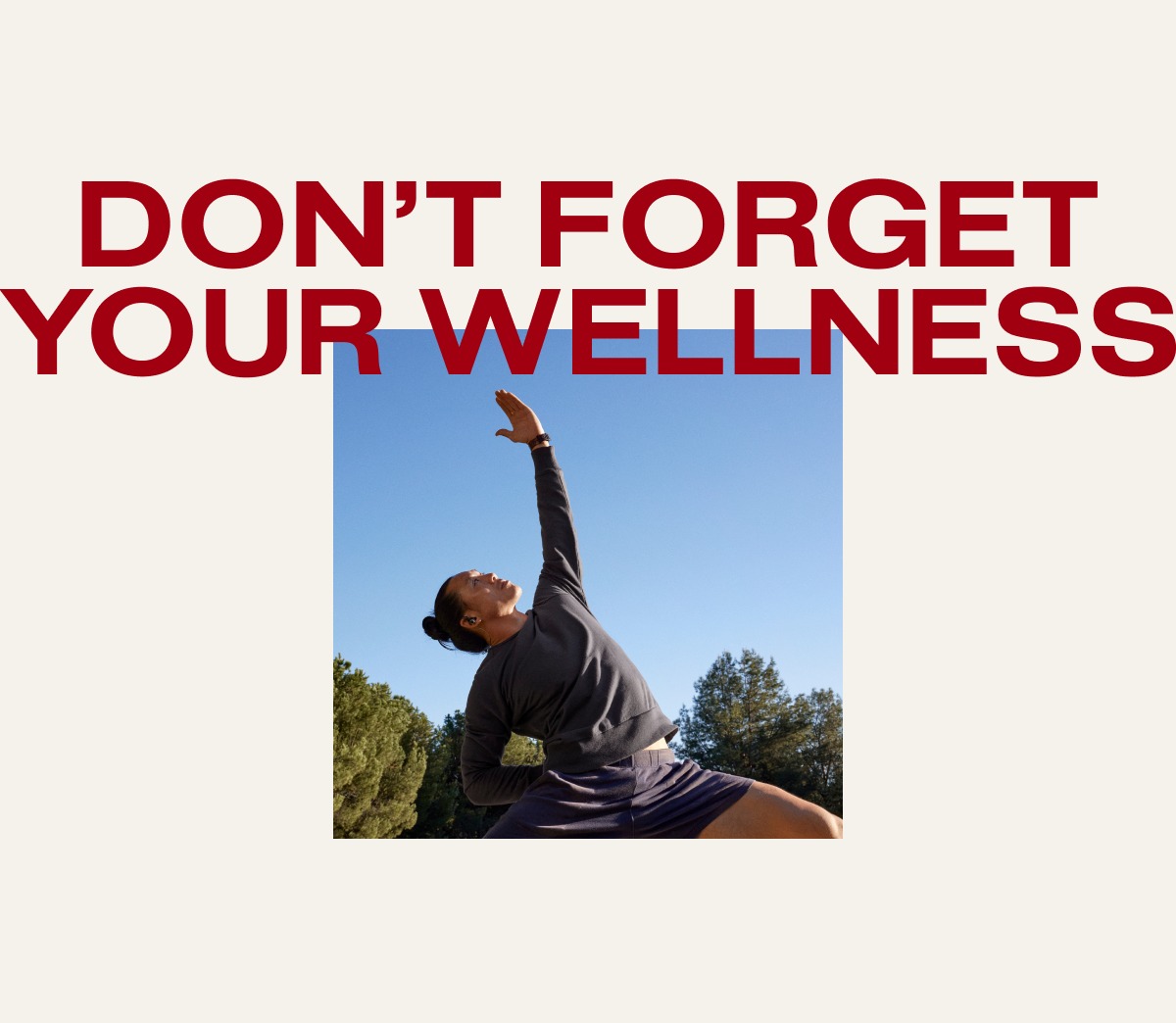 Don't forget your wellness