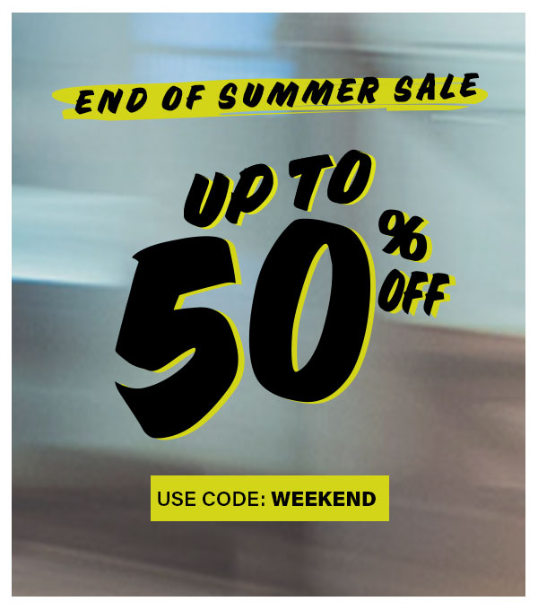 End Of Summer Sale Up To 50% Off