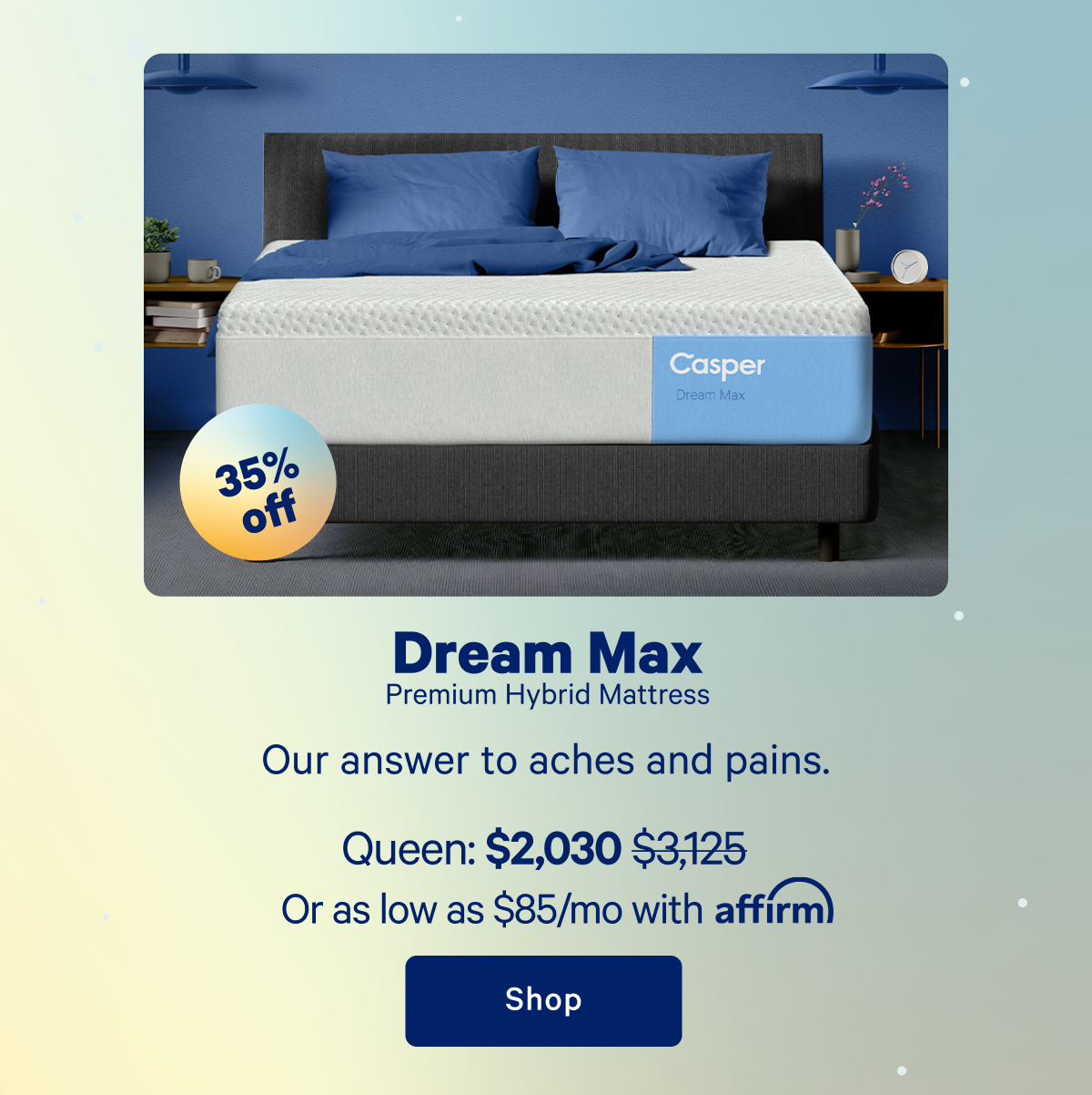 Dream Max Premium Hybrid Mattress; Our answer to aches and pains.