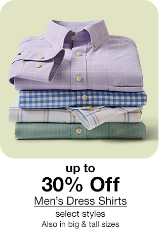 up to 30% Off Men's Dress Shirts, select styles. Also in big & tall sizes