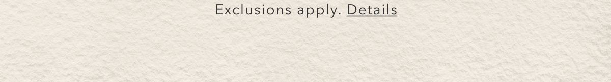 Exclusions apply. Details