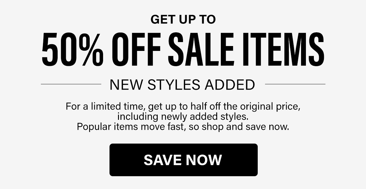 GET UP TO 50% OFF SALE ITEMS | SHOP NOW