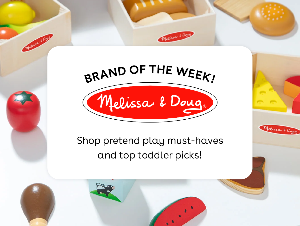 Brand of the Week! Melissa & Doug - Shop pretend play must-haves and top toddler picks!