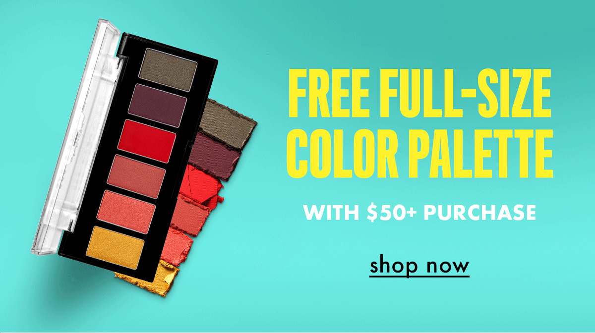 Free full-size color palette with $50+ purchase