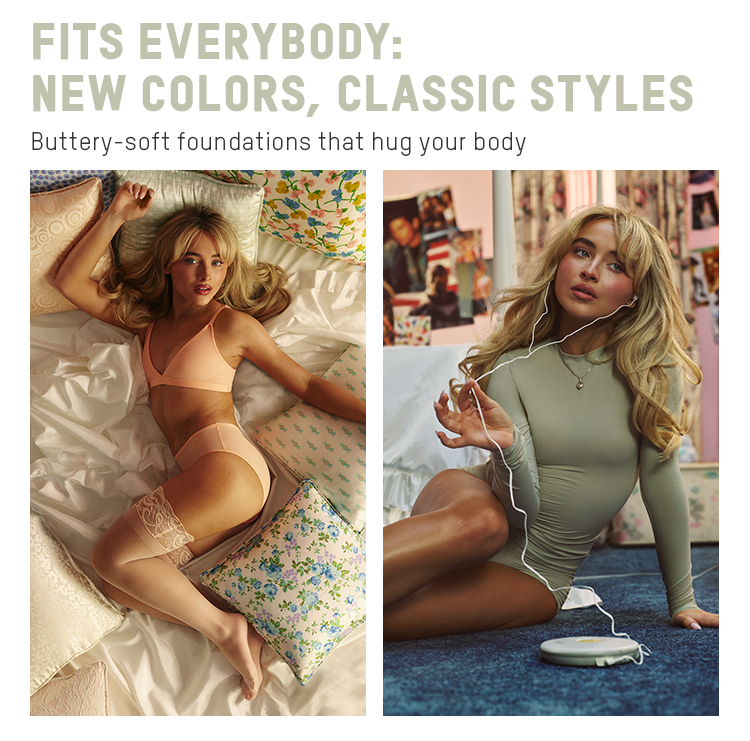 FITS EVERYBODY: NEW COLORS, CLASSIC STYLES