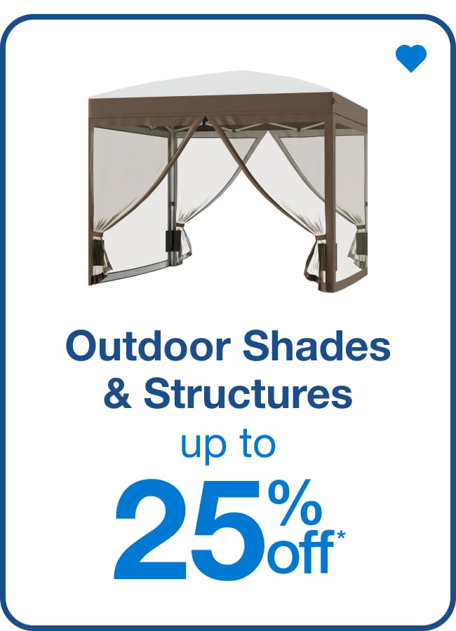 Outdoor Shades & Structures Up to 25% Off â€” Shop Now!