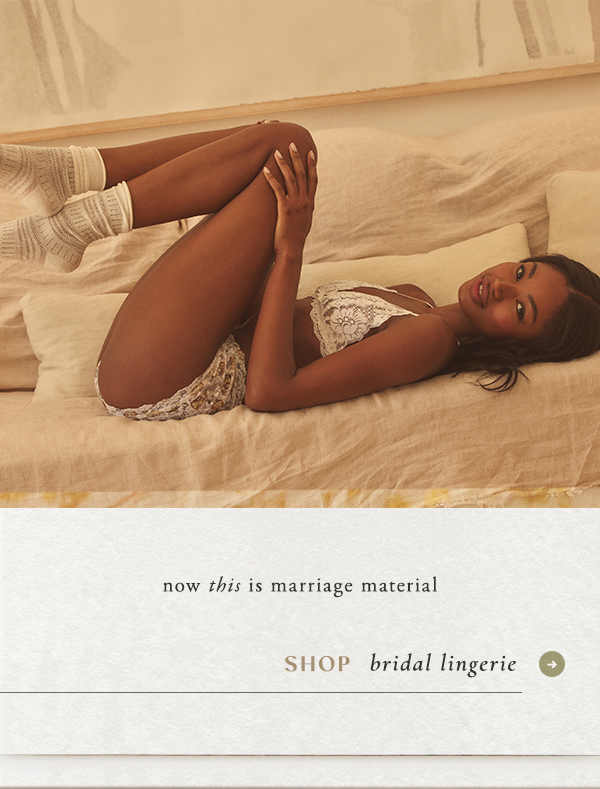 now this is marriage material. shop bridal lingerie.