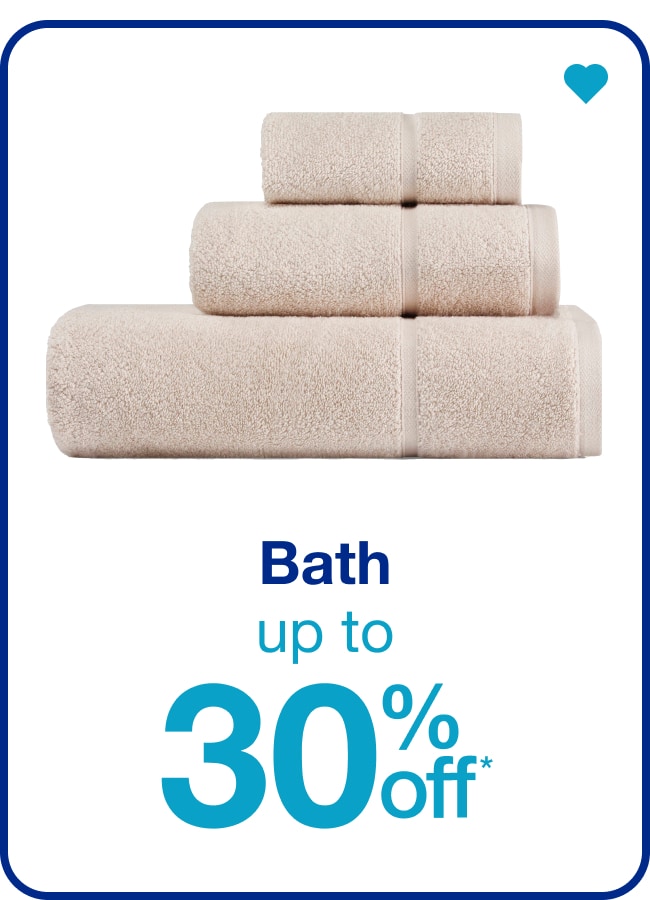 Up to 30% Off* Bath â€” Shop Now!