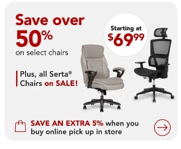 Save over 50% on select chairs. All Serta chairs on sale. All WorkPro chairs on sale