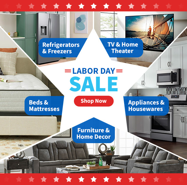 Labor Day Sale. TVs, Fridges, Beds and Mattresses and More. Shop Now