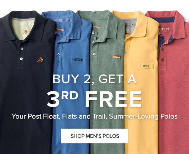 Buy 2, Get 3rd Free! Your Post Float, Flats and Trail, Summer-Loving Polos Mix and match your favorites.