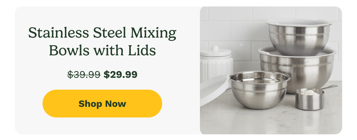 Stainless Steel Mixing Bowls with Lids $29.99 Shop Now