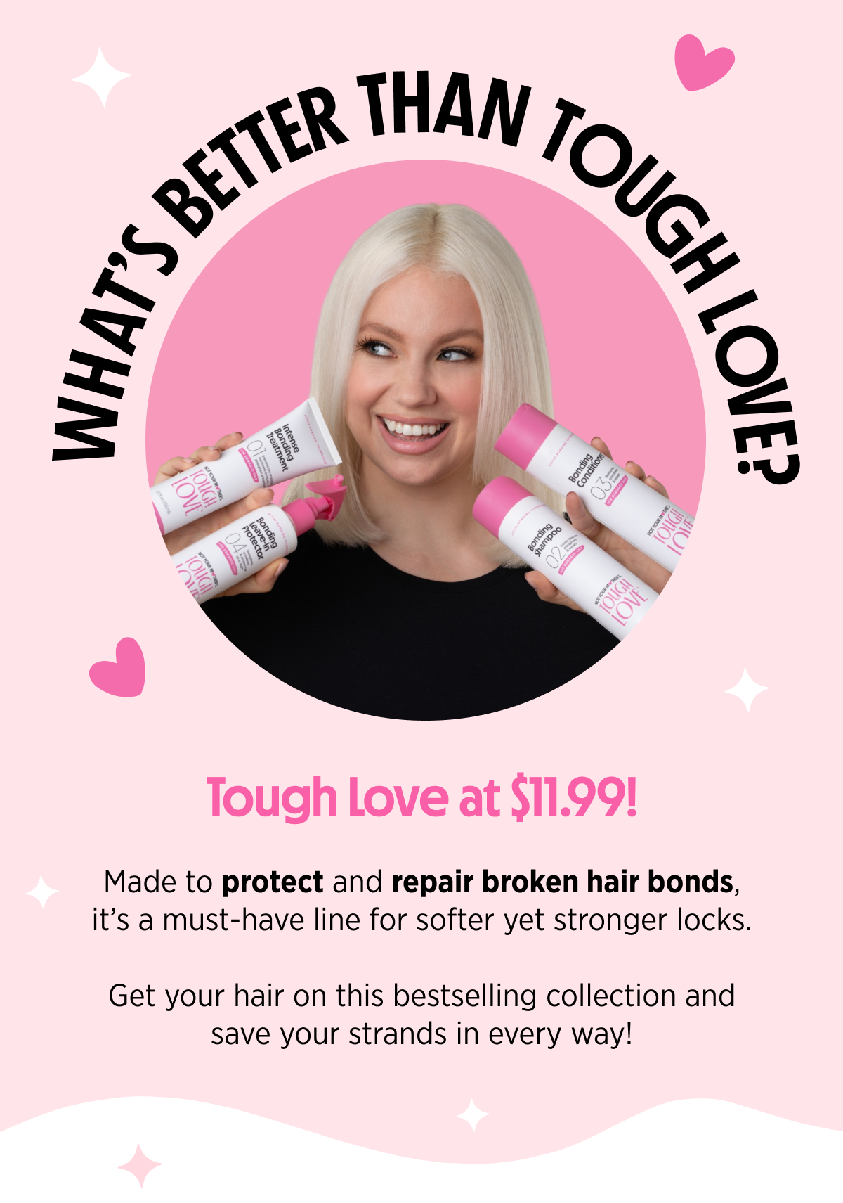 What’s Better Than Tough Love? TOUGH LOVE AT LOWER PRICES