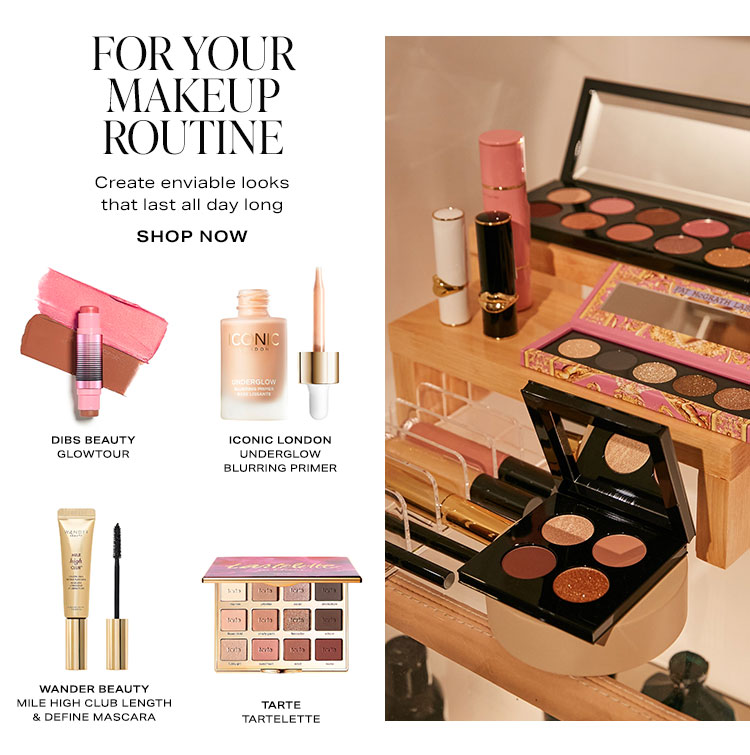 For Your Makeup Routine. Achieve enviable looks that last all day long. Shop Now