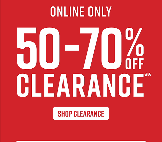 Online Only 50-70% Off Clearance Shop Now