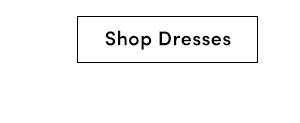 Shop Dresses