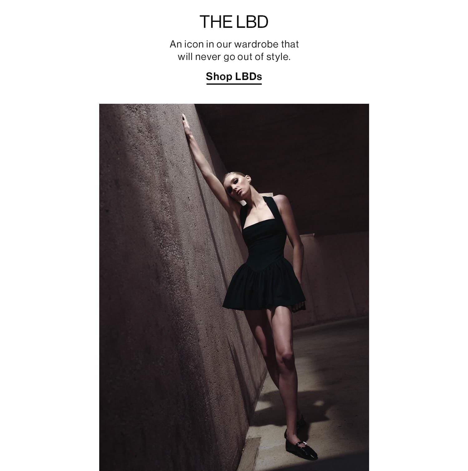 The LBD. DEK: An icon in our wardrobe that will never go out of style. (under image) CTA Banner: Shop LBDs