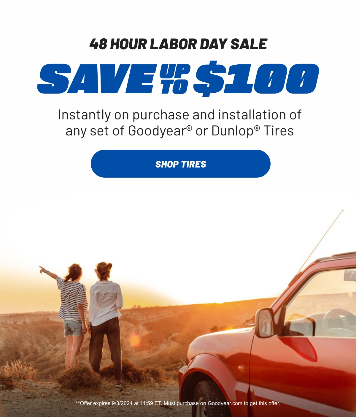 48 Hour Labor Day Sale - Save up to $100 - Shop Tires