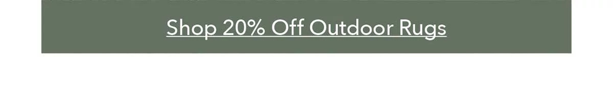 Shop 20% Off Outdoor Rugs