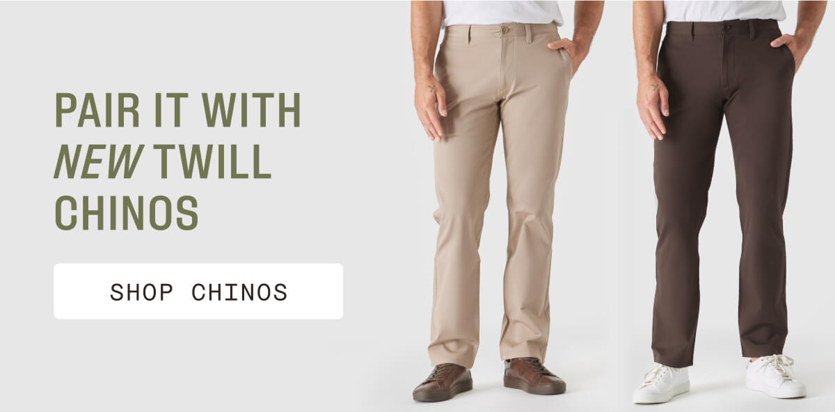 pair it with twill chinos