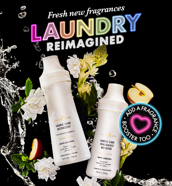 Fresh new fragrances Laundry reimagined Add a fragrance booster too 