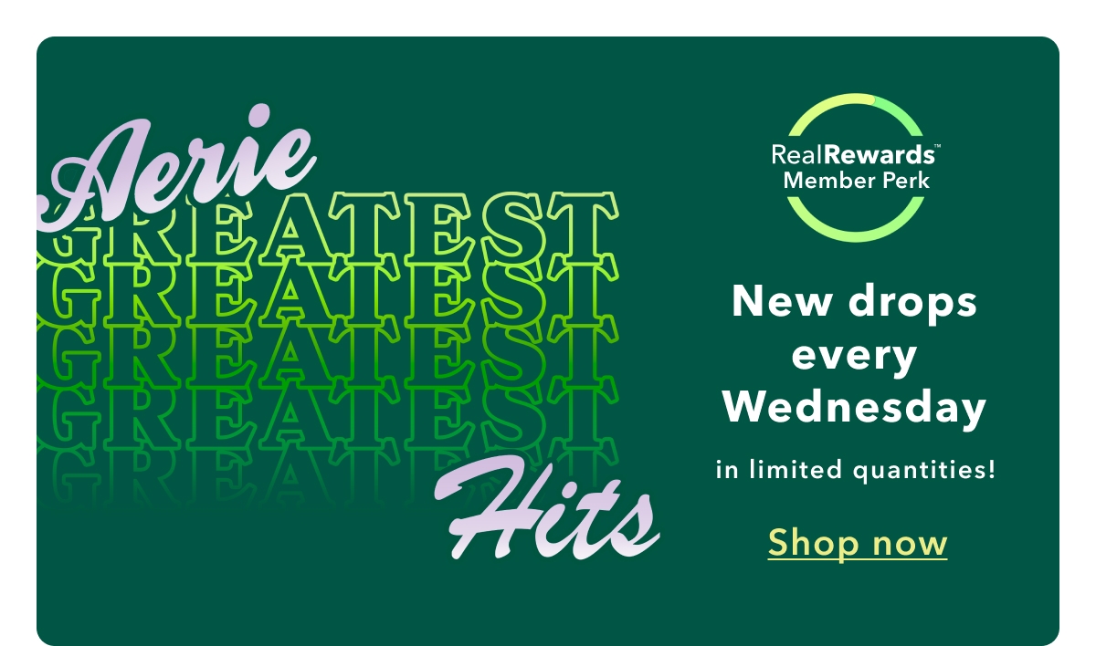 Aerie Greatest Hits | New drops every Wednesday in limited quantities! Shop now