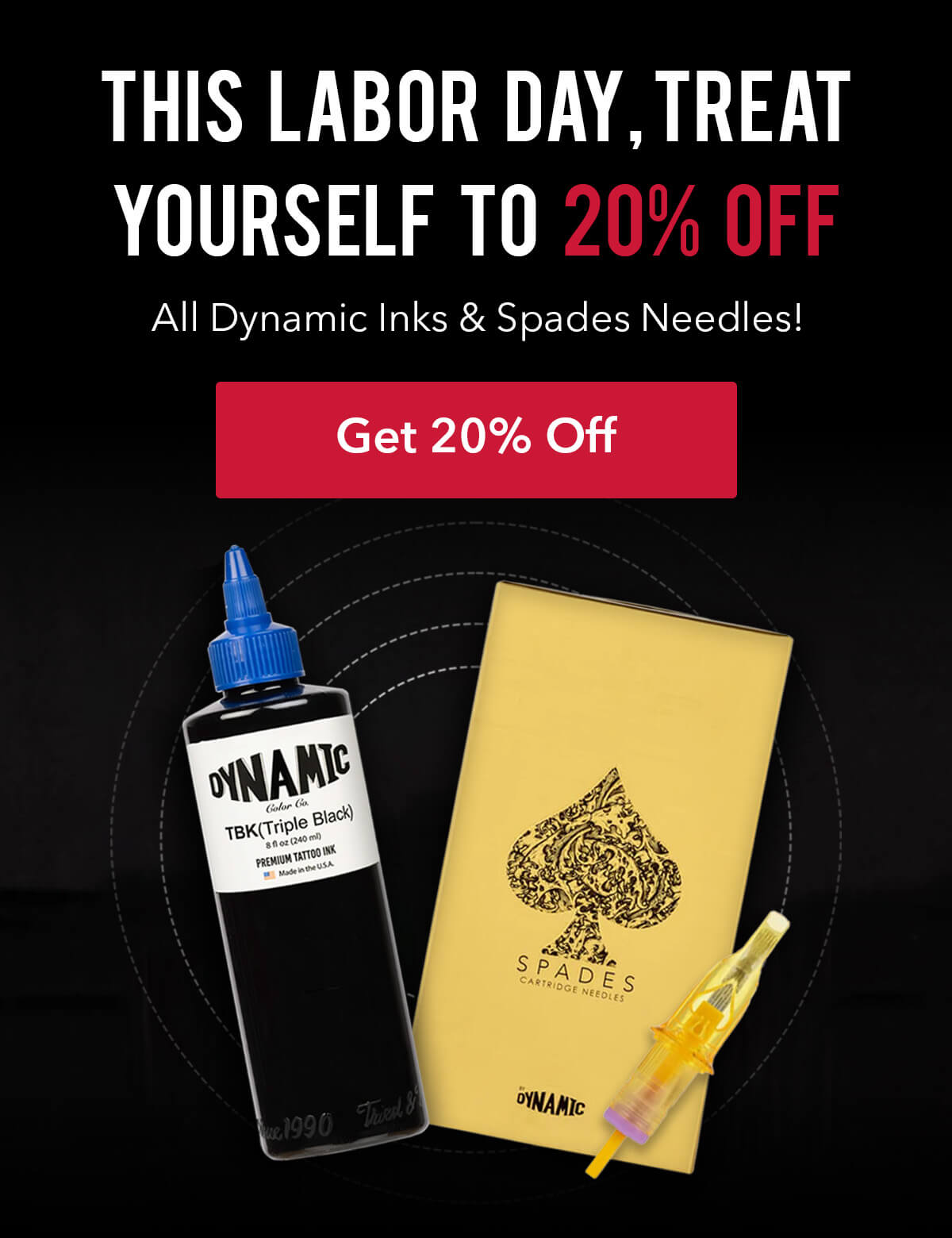 This Labor Day, treat yourself to 20% off all Dynamic Inks & Spades Needles!