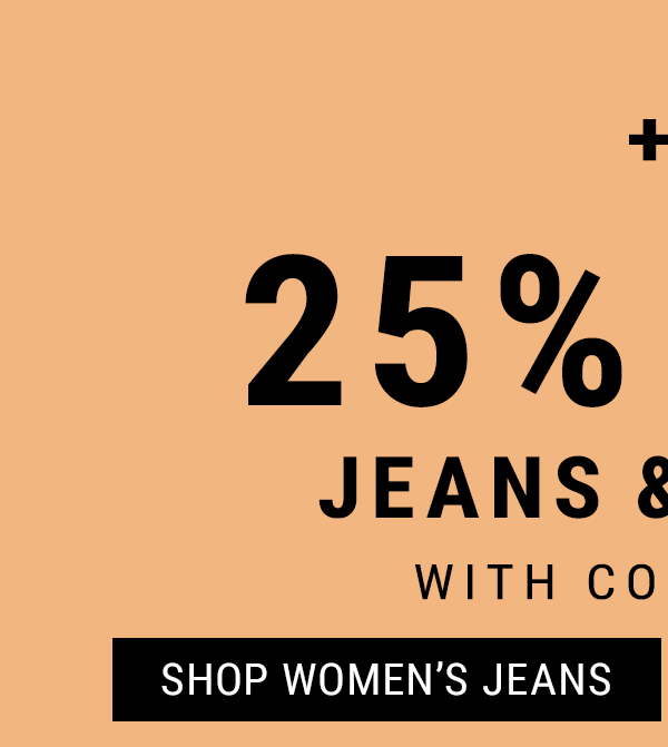 + 25% off* Jeans & Pants with code: LONG. Shop Women's Jeans