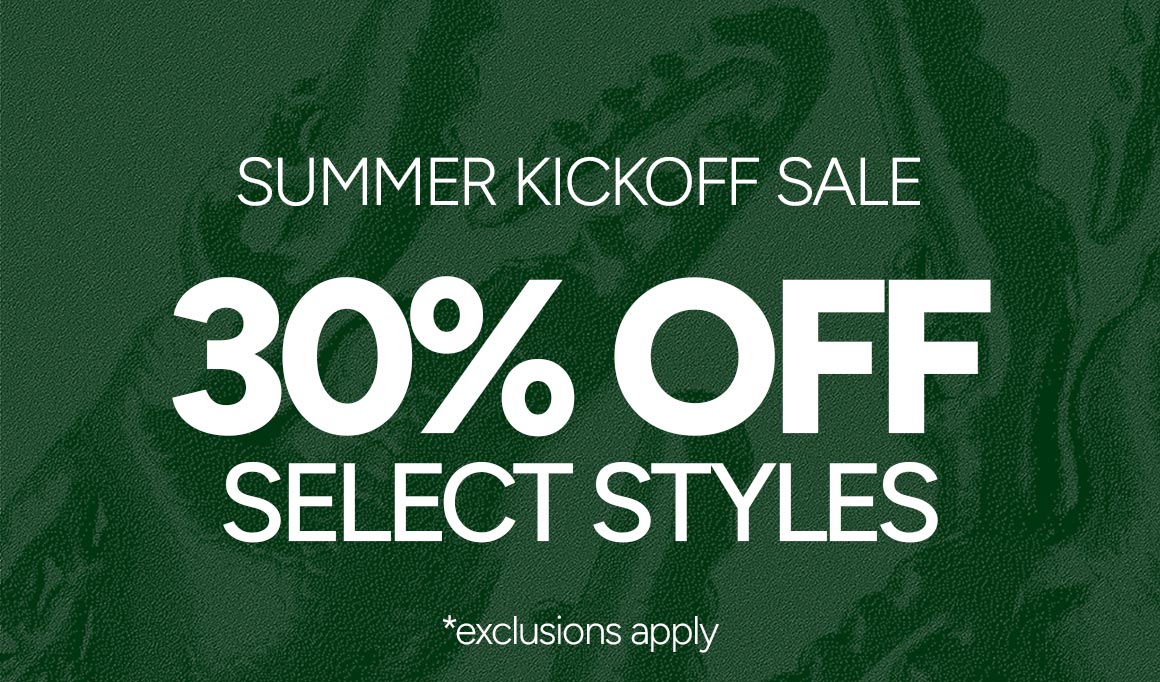 SUMMER KICKOFF SALE | 30% OFF SELECT STYLES | *exclusions apply