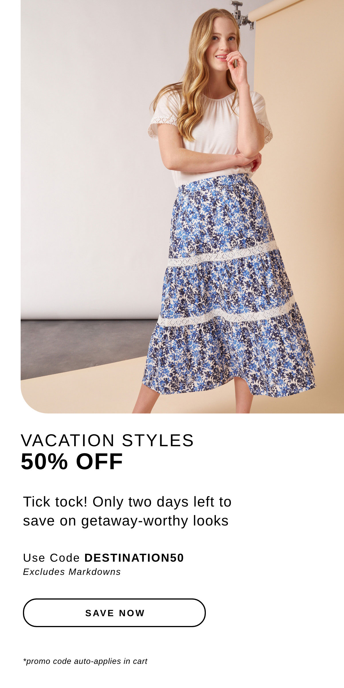 VACATION STYLES 50% OFF | SAVE NOW