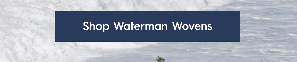 Shop Waterman Wovens