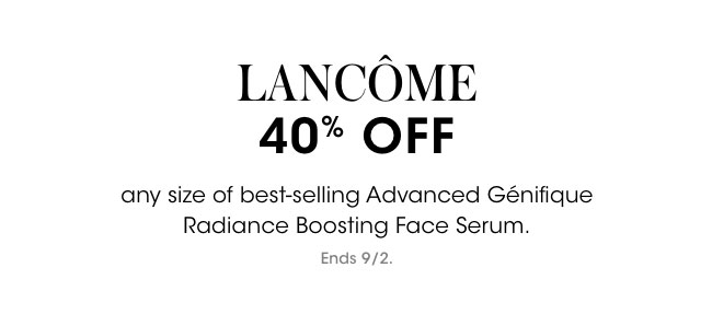 Lancome: 40% Off any size Genifique Serum