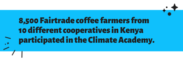 Text reads: "8,500 Fairtrade coffee farmers from 10 different cooperatives in Kenya participated in the Climate Academy."