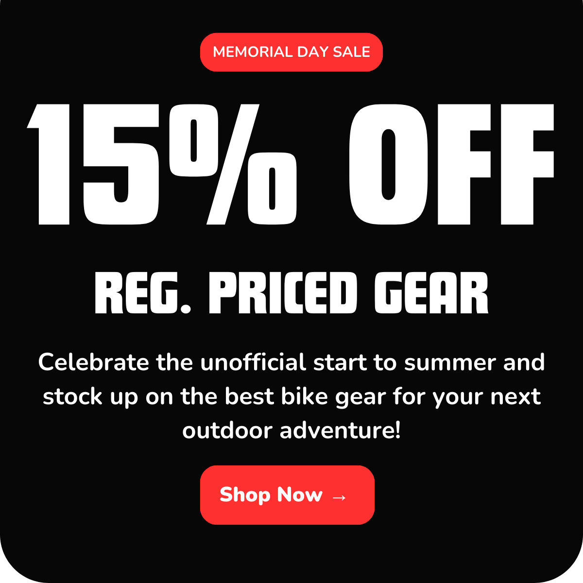 15% off regularly priced gear