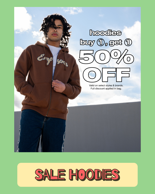 Buy 1 Get 1 50% Off Hoodies | SHOP NOW