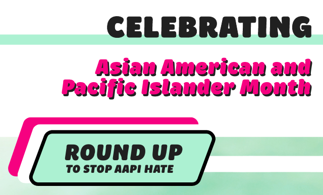 Celebrate Asian American and Pacific Islander Month