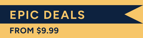 Epic deals from $9.99