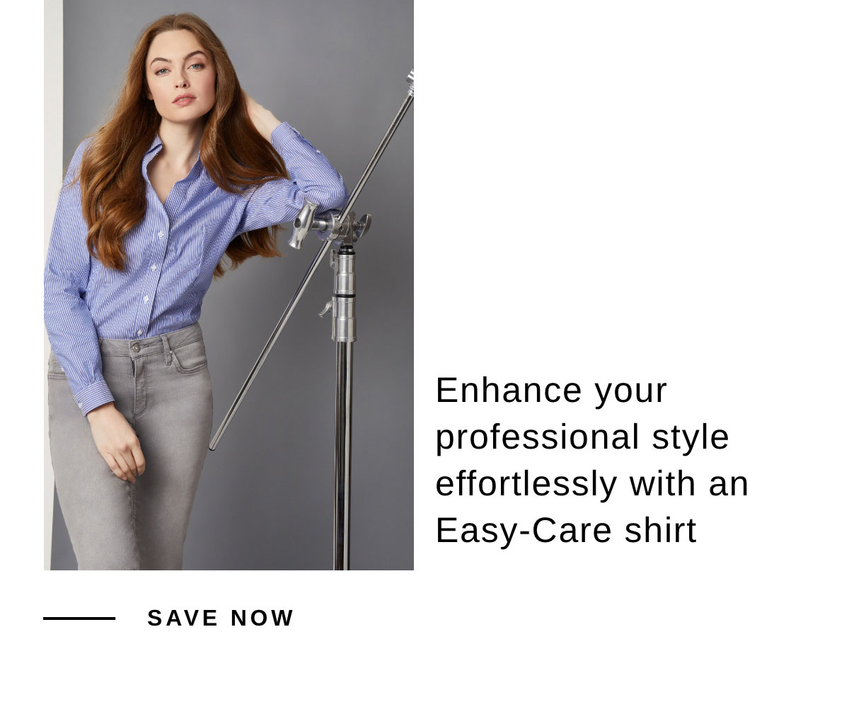 Enhance your professional style effortlessly with an Easy-Care shirt | SAVE NOW