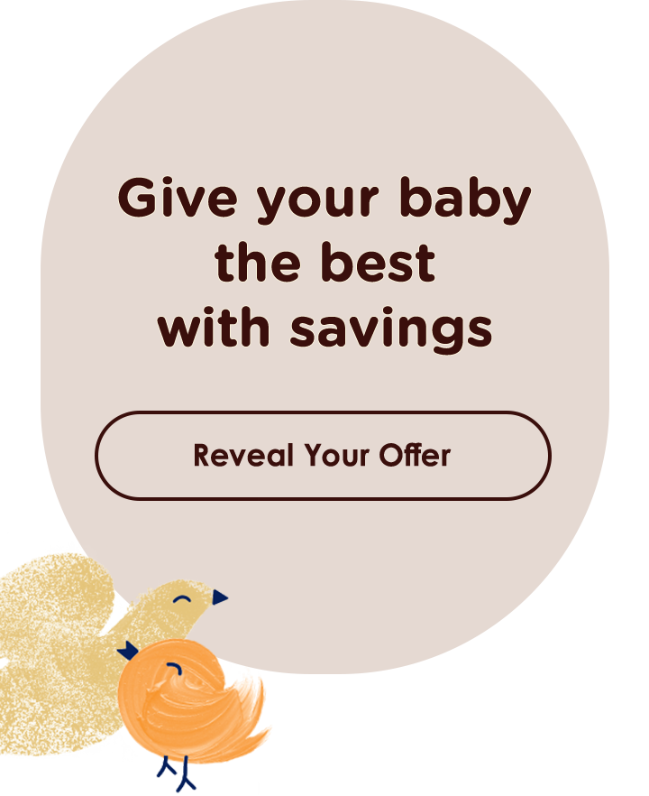 Give your baby the best with savings | Reveal Your Offer