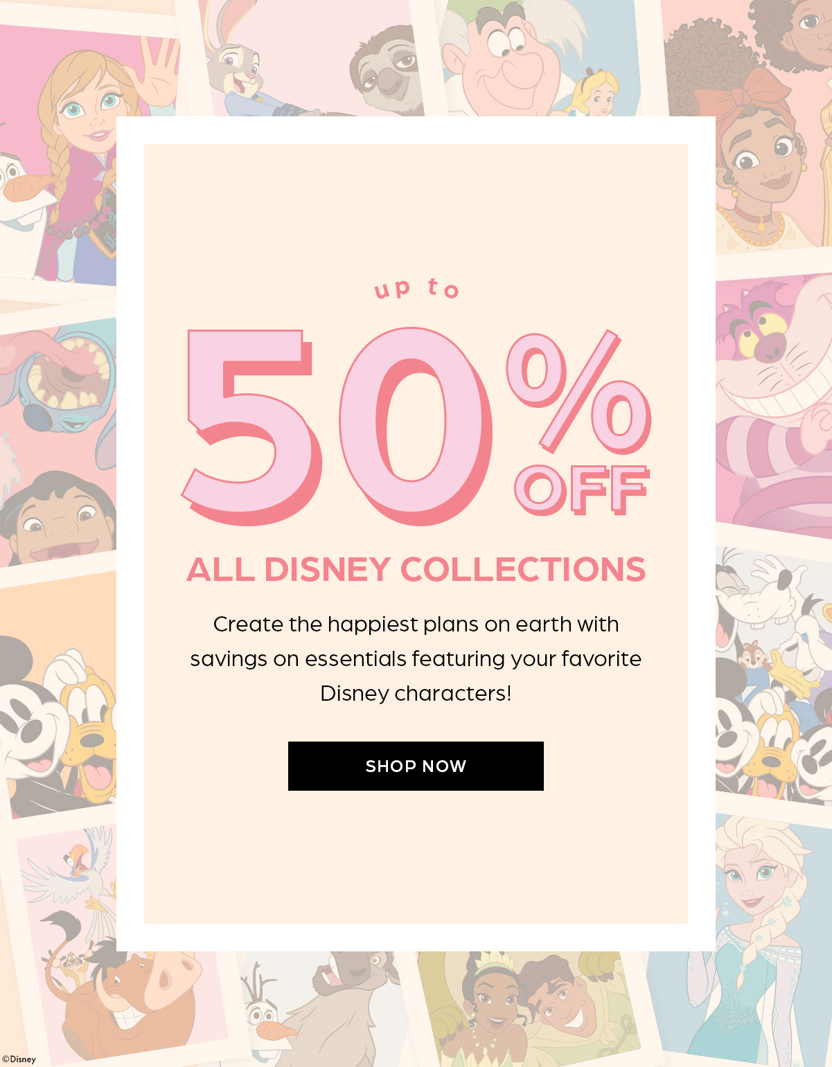 Up to 50% OFF All Disney Collections