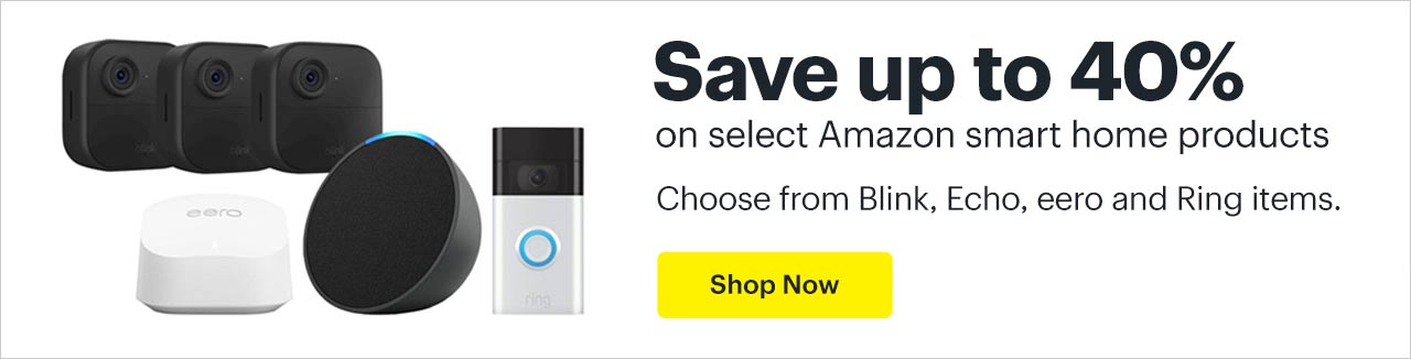 Save up to 40% on select Amazon smart home products. Choose from Blink, Echo, eero and Ring items. Shop now.