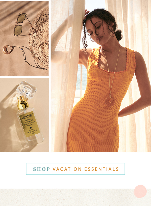 Vacation essentials. Shop getaway.